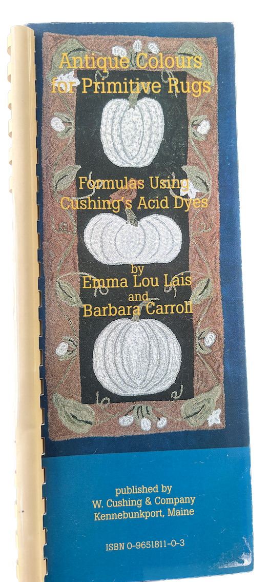Book - Antique Colours for Primitive Rugs, by Emma Lou Lais & Barbara Carroll