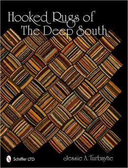 Hooked Rugs of the Deep South - Rug Hooking Supplies