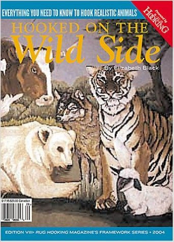Hooked on the Wild Side - Rug Hooking Supplies
