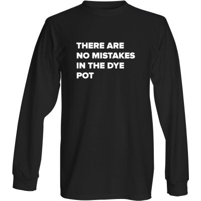 "No Mistakes" Long Sleeve T-Shirt - Rug Hooking Supplies